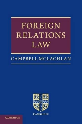 Foreign Relations Law by Campbell McLachlan