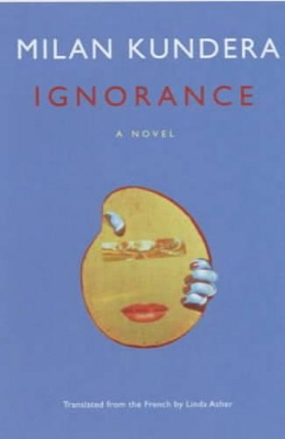 Ignorance by Milan Kundera