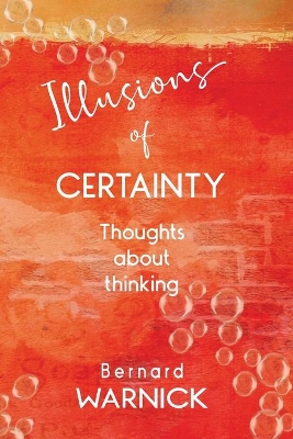 Illusions of Certainty: thoughts about thinking book