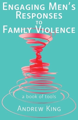 Engaging Men's Responses to Family Violence book