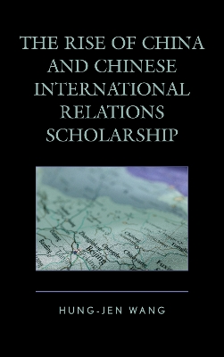 Rise of China and Chinese International Relations Scholarship by Hung-Jen Wang