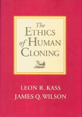 Ethics of Human Cloning book