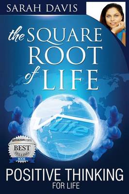 Positive Thinking for Life, Square Root of Life by Sarah Jayne Davis