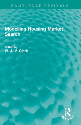 Modelling Housing Market Search by William A. V. Clark
