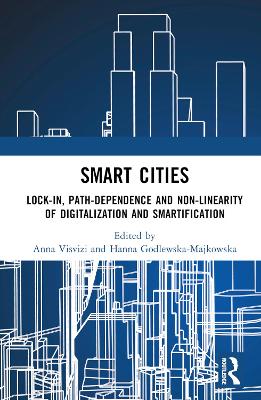 Smart Cities: Lock-in, Path-dependence and Non-linearity of Digitalization and Smartification book