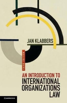 Introduction to International Organizations Law by Jan Klabbers