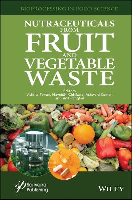 Nutraceuticals from Fruit and Vegetable Waste book