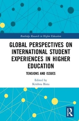 Global Perspectives on International Student Experiences in Higher Education by Krishna Bista