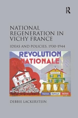National Regeneration in Vichy France by Debbie Lackerstein