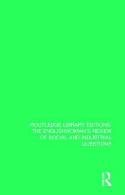 The Englishwoman's Review of Social and Industrial Questions: 1866-1867 With an introduction by Janet Horowitz Murray and Myra Stark by Janet Murray