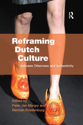 Reframing Dutch Culture: Between Otherness and Authenticity book