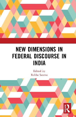 New Dimensions in Federal Discourse in India book