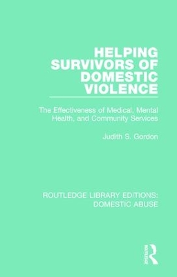 Helping Survivors of Domestic Violence by Judith S. Gordon