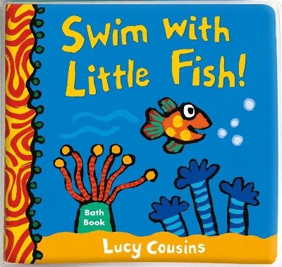 Swim with Little Fish!: Bath Book book