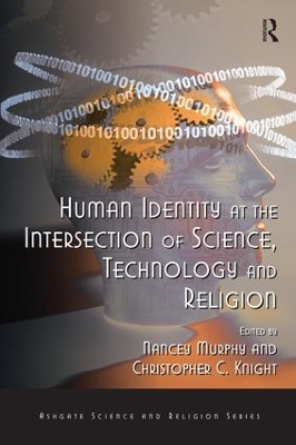 Human Identity at the Intersection of Science, Technology and Religion book