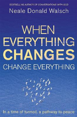 When Everything Changes, Change Everything book