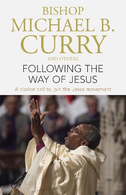 Following the Way of Jesus: A clarion call to join the Jesus movement book