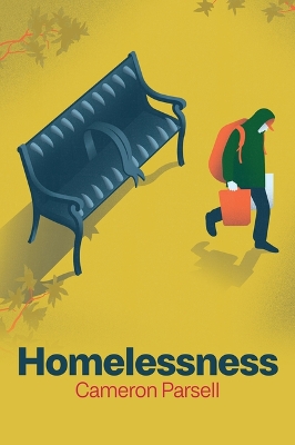 Homelessness: A Critical Introduction by Cameron Parsell