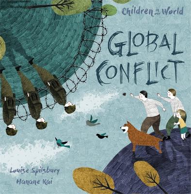 Children in Our World: Global Conflict by Hanane Kai