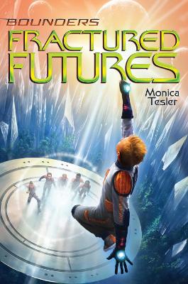 Fractured Futures: Volume 5 by Monica Tesler