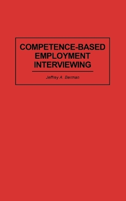Competence-Based Employment Interviewing book