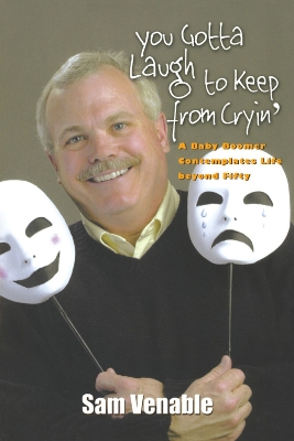 You Gotta Laugh To Keep From Cryin' book