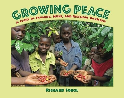 Growing Peace by Richard Sobol