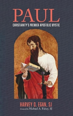 Paul: Christianity's Premier Apostolic Mystic book