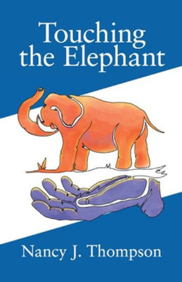 Touching the Elephant: Values the World's Religions Share and How They Can Transform Us book