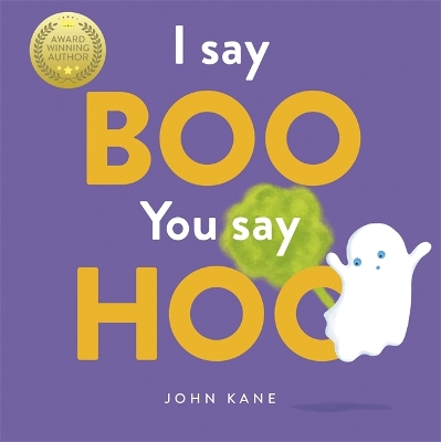 I Say Boo, You say Hoo: an interactive Halloween picture book! book