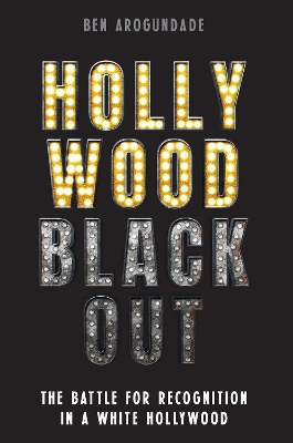 Hollywood Blackout: The battle for recognition in a white Hollywood book