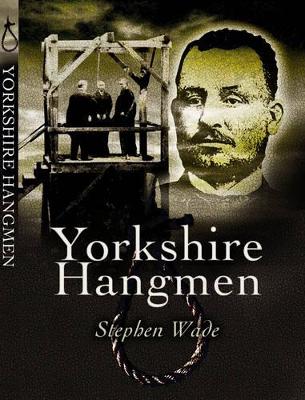 Yorkshire's Hangmen book