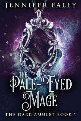 The Pale-Eyed Mage book