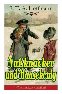 Nuknacker Und Mausekonig (Weihnachts-Klassiker) book