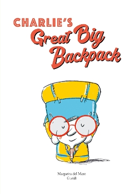 Charlie's Great Big Backpack book