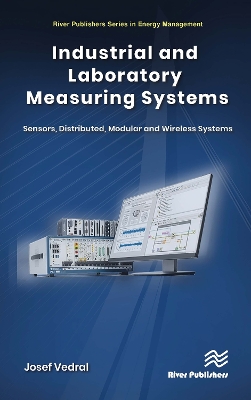 Industrial and Laboratory Measuring Systems: Sensors, Distributed, Modular and Wireless Systems book