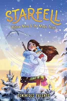 Starfell #4: Willow Moss & the Magic Thief by Dominique Valente