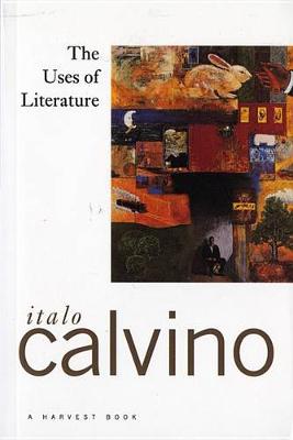 The Uses of Literature by Italo Calvino