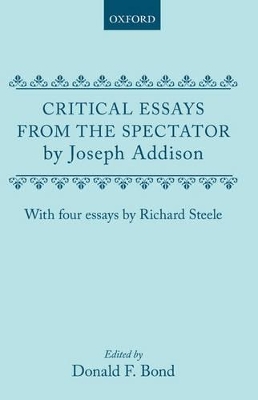 Critical Essays from the Spectator by Joseph Addison: With Four Essays by Richard Steele book