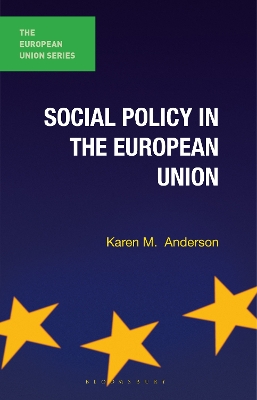Social Policy in the European Union by Karen M. Anderson