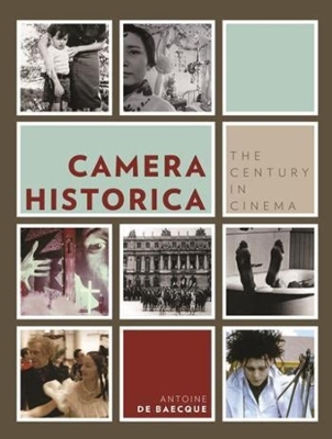 Camera Historica: The Century in Cinema book