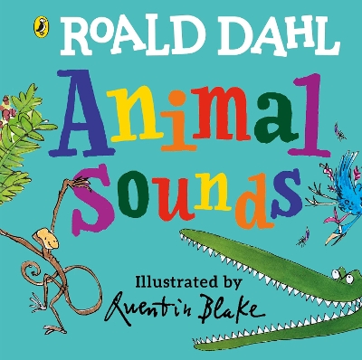 Roald Dahl: Animal Sounds: A lift-the-flap book by Roald Dahl
