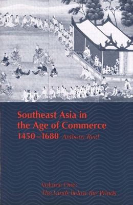 Southeast Asia in the Age of Commerce, 1450-1680 book