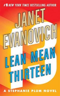 Lean Mean Thirteen by Janet Evanovich