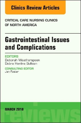 Gastrointestinal Issues and Complications, An Issue of Critical Care Nursing Clinics of North America book