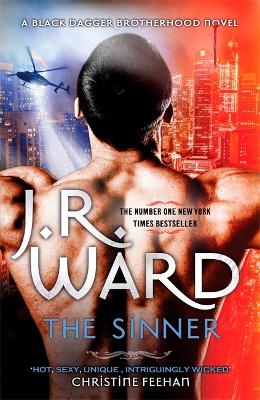 The Sinner: Escape into the world of the Black Dagger Brotherhood by J. R. Ward