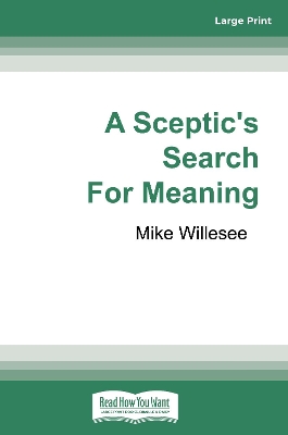 A Sceptic's Search for Meaning by Mike Willesee