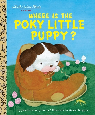 The Where is the Poky Little Puppy? by Janette Sebring Lowrey