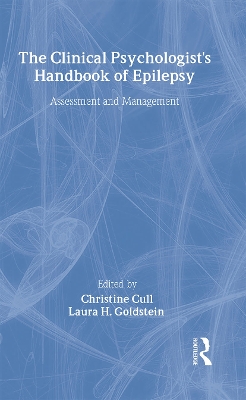 The Clinical Psychologist's Handbook of Epilepsy by Christine Cull