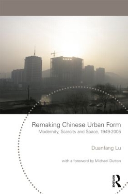 Remaking Chinese Urban Form by Duanfang Lu